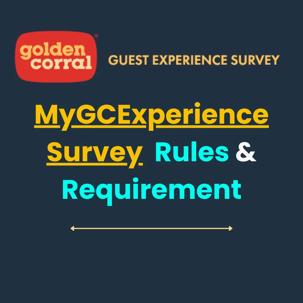 MyGCExperience Survey  Rules & Requirement